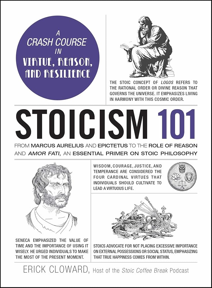 Stoicism 101: From Marcus Aurelius and Epictetus to the Role of Reason and Amor Fati, an Essential Primer on Stoic Philosophy (Adams 101 Series) cover image