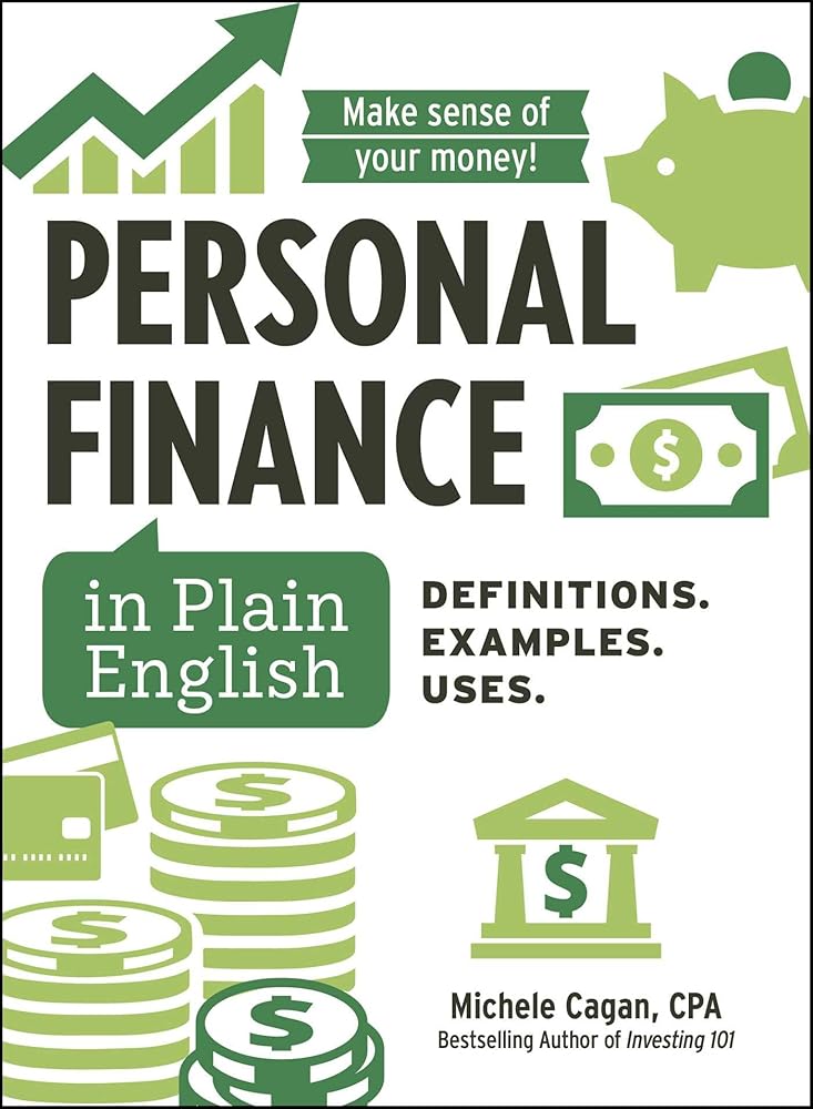 Personal Finance in Plain English: Definitions. Examples. Uses. (Financial Literacy Guide Series) cover image