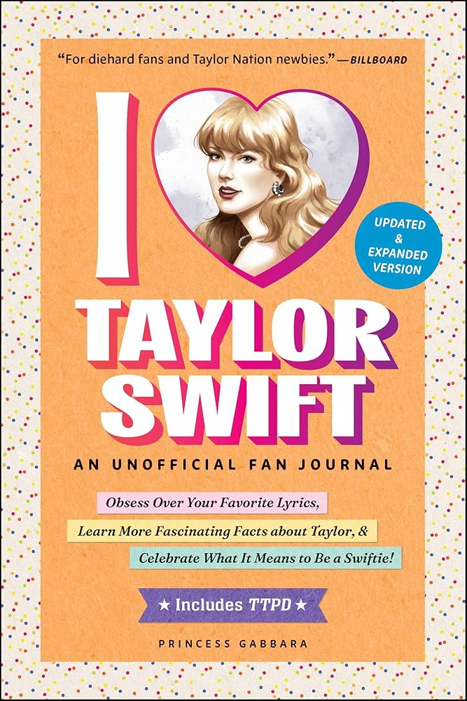 I Love Taylor Swift Updated & Expanded Version: An Unofficial Fan Journal cover image