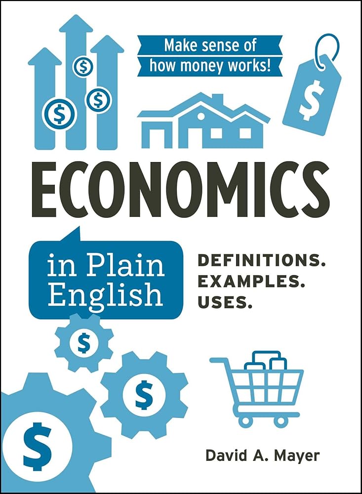 Economics in Plain English: Definitions. Examples. Uses. (Financial Literacy Guide Series) cover image