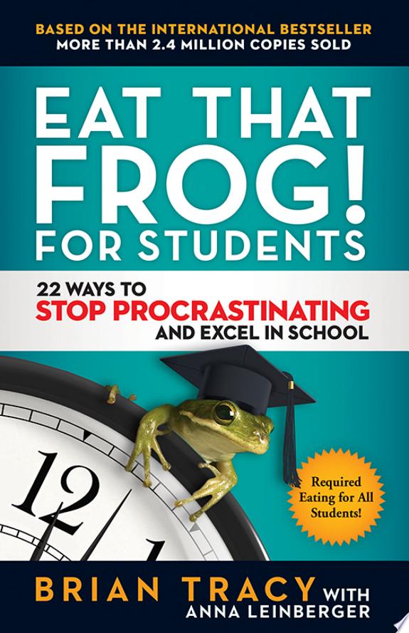 Eat That Frog! For Students