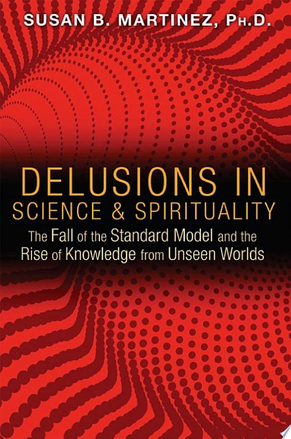 Delusions in Science and Spirituality
