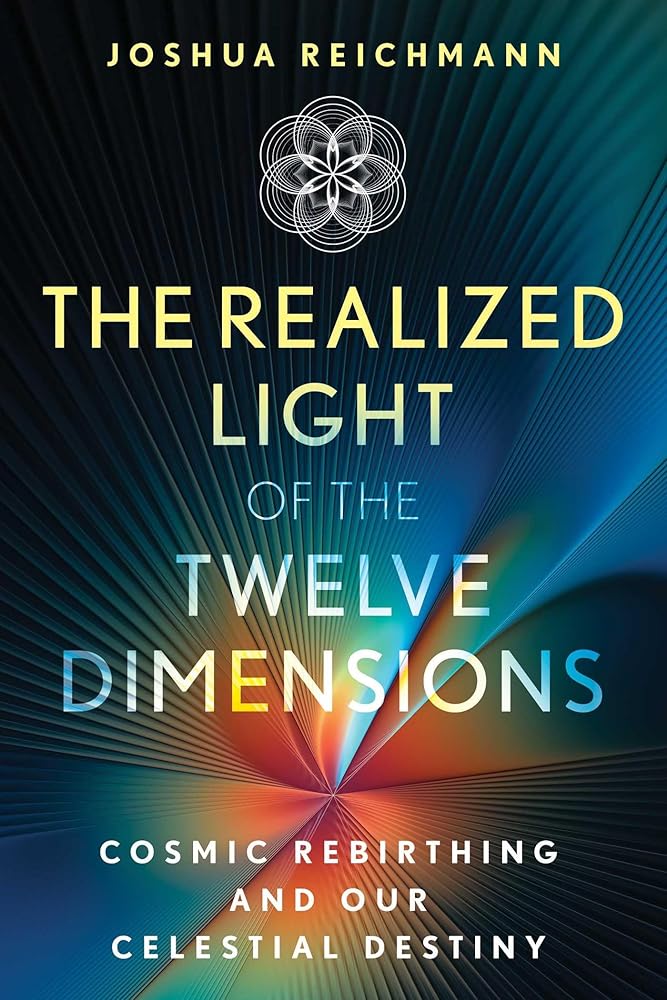 The Realized Light of the Twelve Dimensions: Cosmic Rebirthing and Our Celestial Destiny (Sacred Planet) cover image
