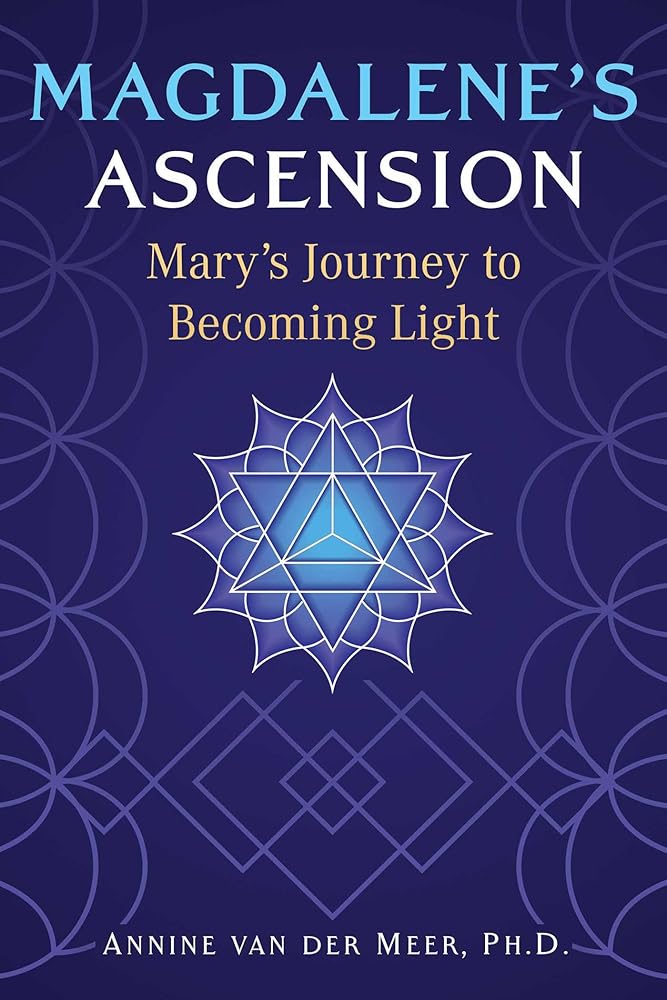 Magdalene's Ascension: Mary's Journey to Becoming Light cover image