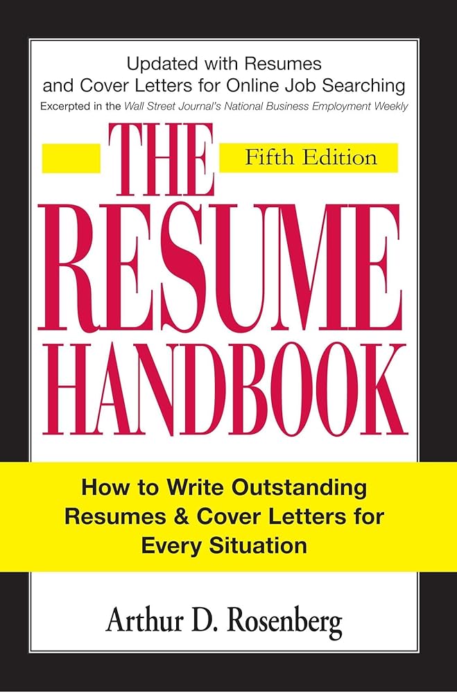 The Resume Handbook: How to Write Outstanding Resumes and Cover Letters for Every Situation cover image