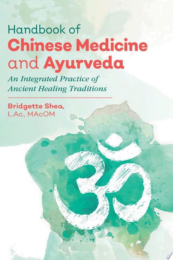 HANDBOOK OF CHINESE MEDICINE AND AYURVEDA
