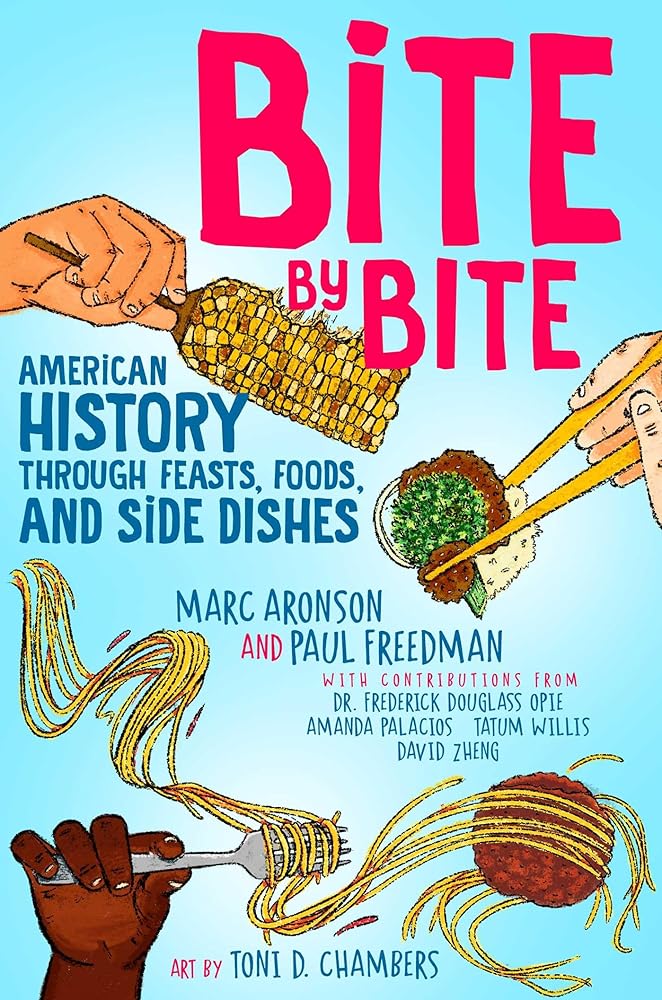 Bite by Bite: American History through Feasts, Foods, and Side Dishes cover image