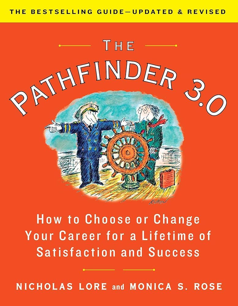 The Pathfinder 3.0: How to Choose or Change Your Career for a Lifetime of Satisfaction and Success cover image