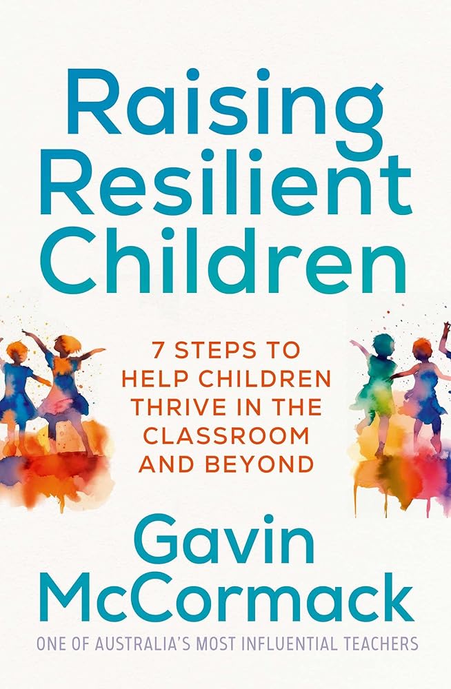 Raising Resilient Children: 7 steps to help children thrive in the classroom and beyond cover image
