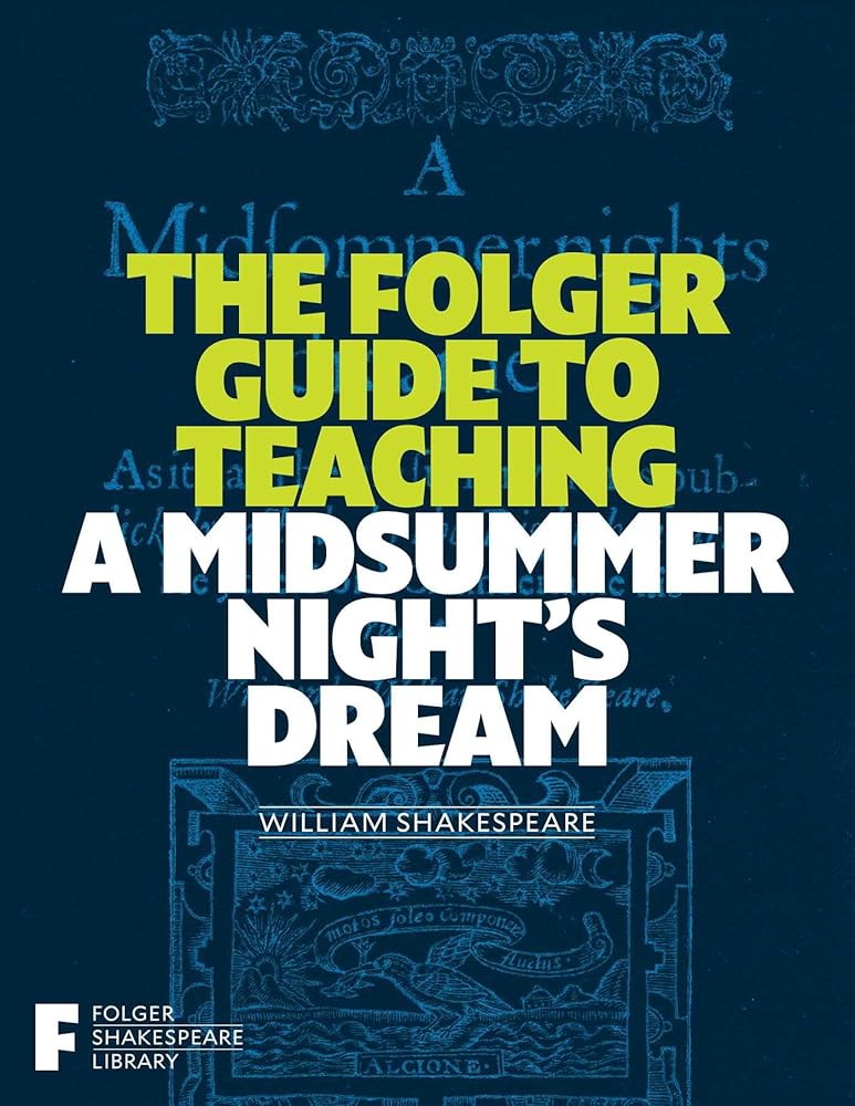 The Folger Guide to Teaching A Midsummer Night's Dream (Folger Shakespeare Library) cover image