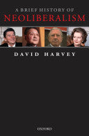 A BRIEF HISTORY OF NEOLIBERALISM