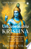 ICONS OF THE MAHABHARATA – BOOK 1: UNDEFEATABLE KRISHNA