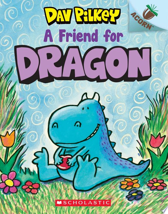 DRAGON #1: A FRIEND FOR DRAGON (AN ACORN BOOK)