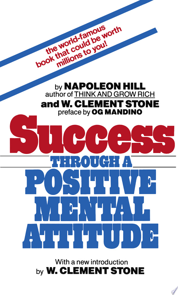 Success Through a Positive Mental Attitude