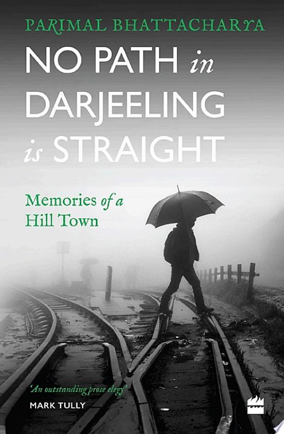 NO PATH IN DARJEELING IS STRAIGHT