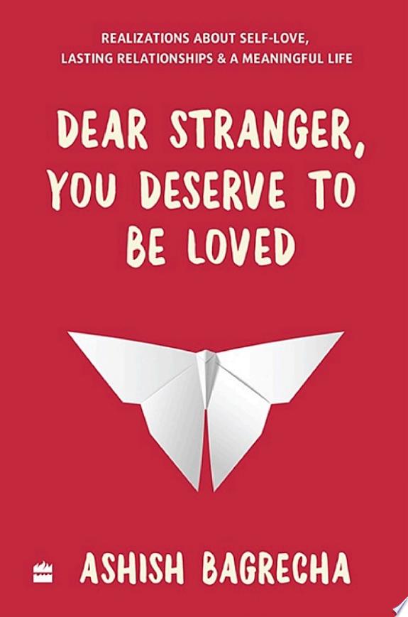 DEAR STRANGER, YOU DESERVE TO BE LOVED