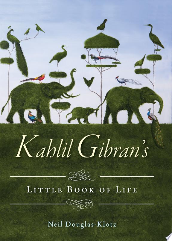 Kahlil Gibran's Little Book of Life