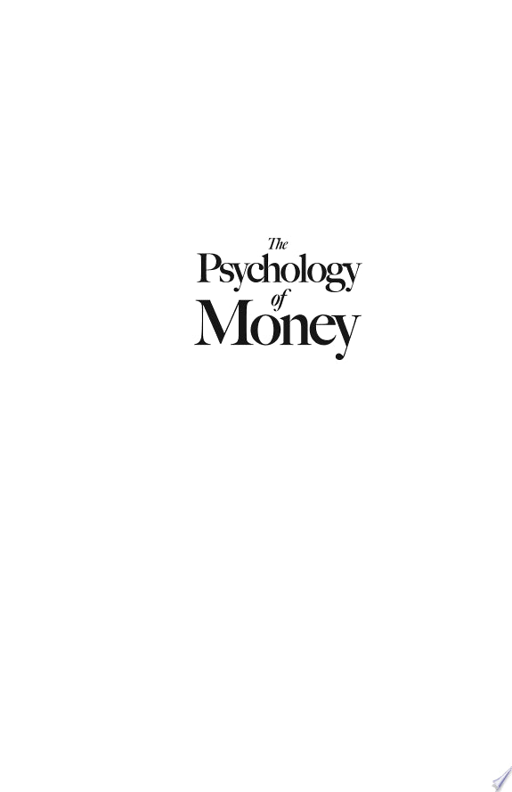 THE PSYCHOLOGY OF MONEY