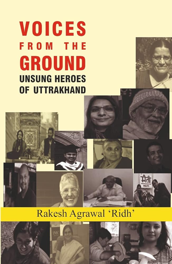 LG PUBLISHERS Voices From the Ground: Unsung Heroes of Uttarakhand cover image