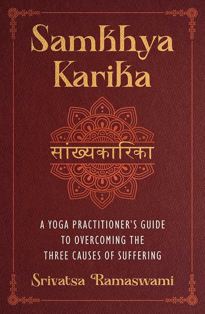 Samkhya Karika: A Yoga Practitioner's Guide to Overcoming the Three Causes of Suffering cover image