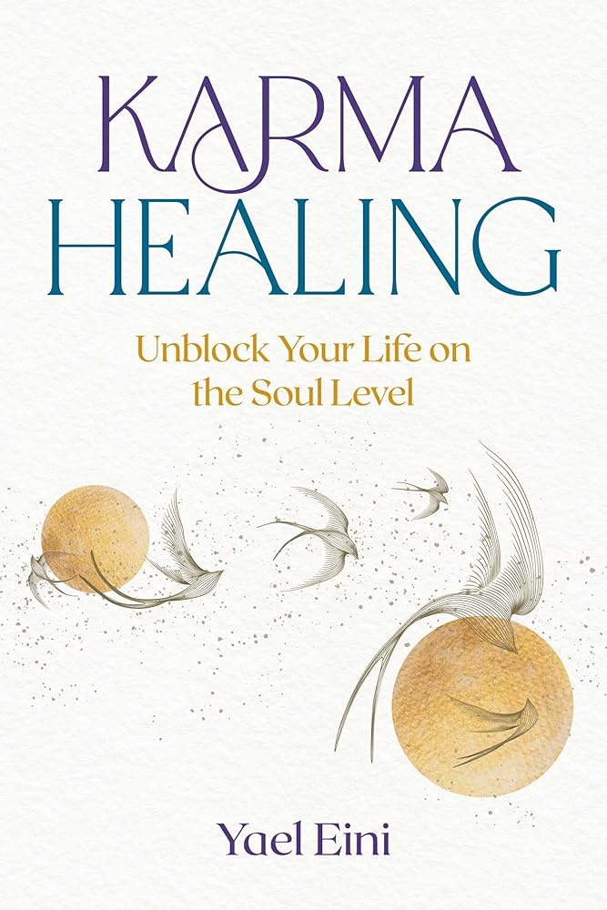 Karma Healing: Unblock Your Life on the Soul Level cover image