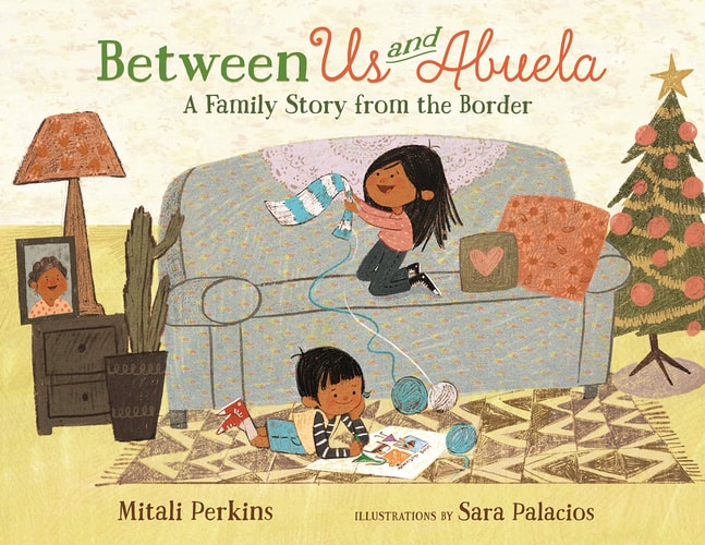 Between Us and Abuela A Family Story from the Border