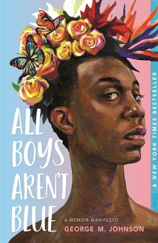 All Boys Aren't Blue A Memoir-Manifesto