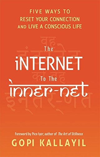 The Internet To The Inner-Net : Five Ways To Reset Your Connection And Live A Conscious Life-zoom-