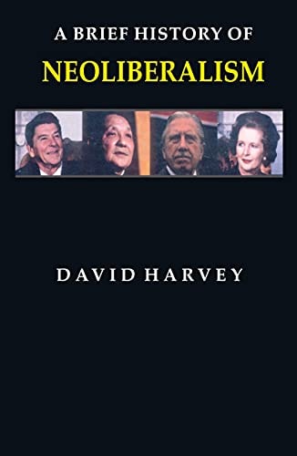 A Brief History of Neoliberalism