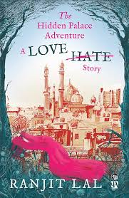 THE HIDDEN PALACE ADVENTURE : A Love Hate Story